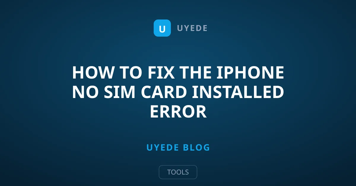 How to Fix the iPhone No SIM Card Installed Error